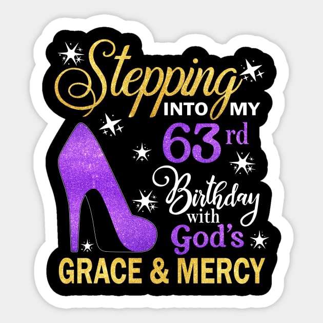 Stepping Into My 63rd Birthday With God's Grace & Mercy Bday Sticker by MaxACarter